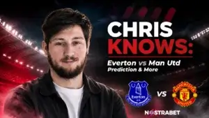 Chris Knows: Everton vs Man Utd Prediction & More