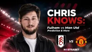 Chris Knows: Fulham vs Manchester United Prediction & More