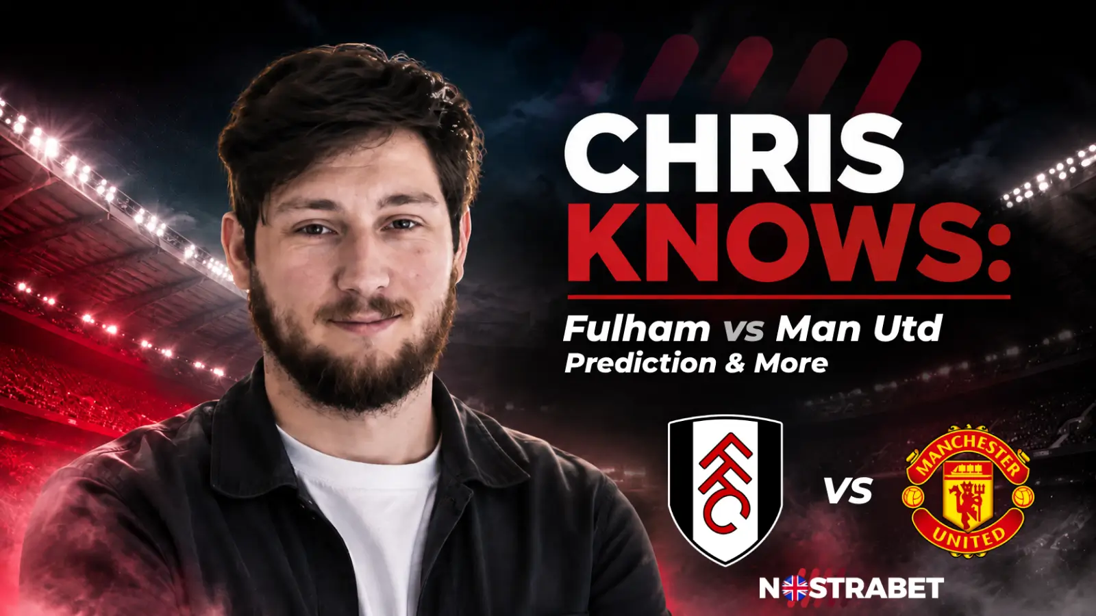 Chris Knows Fulham vs Man Utd