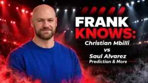 Frank Knows: Christian Mbilli vs Saul Alvarez Preview & Prediction