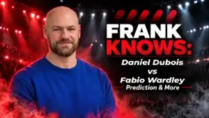 Frank Knows: Daniel Dubois vs Fabio Wardley Preview & Prediction