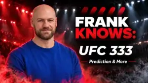Frank Knows: UFC 333 Preview & Predictions