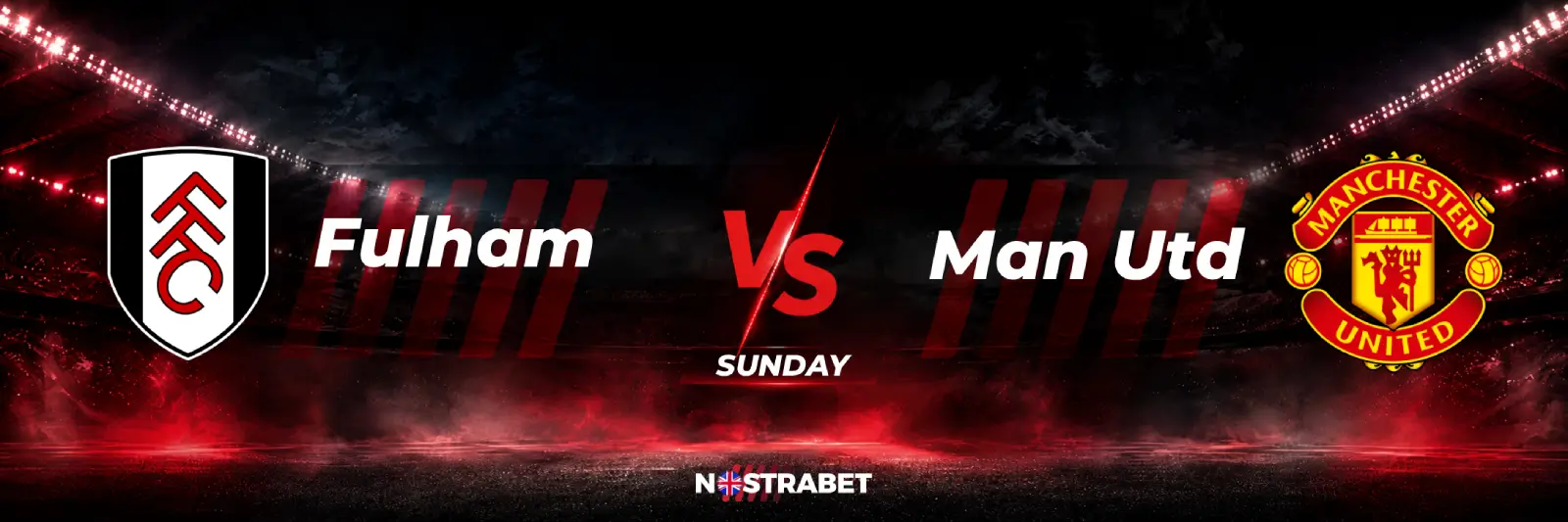 Fulham vs Man Utd Sunday