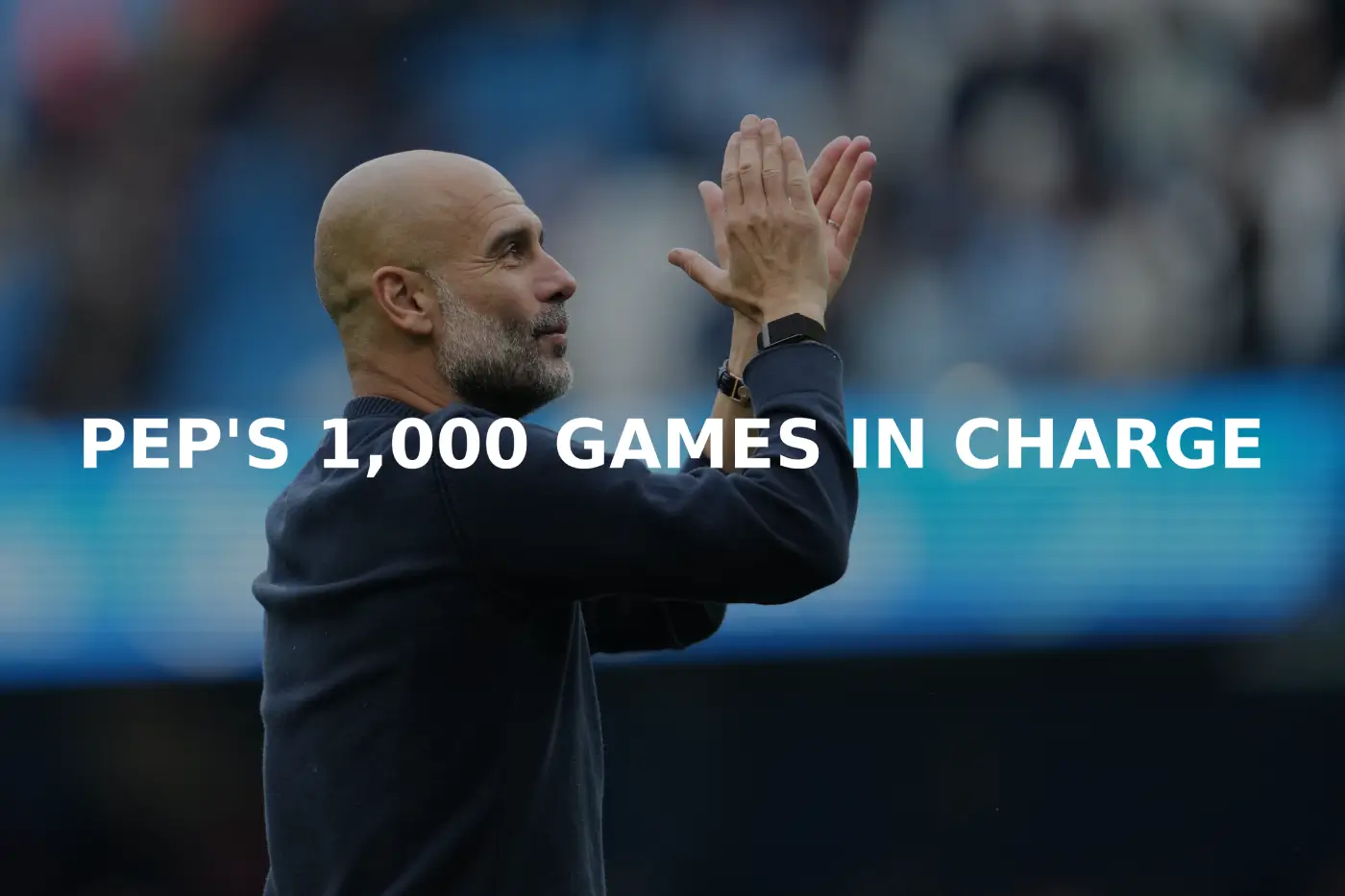 Pep's 1000 Games in Charge