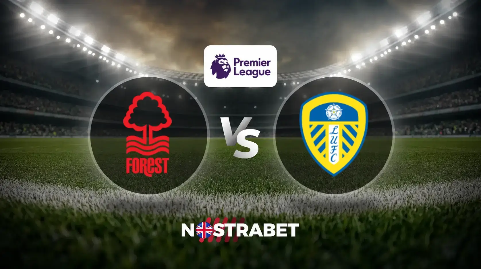 Premier League 2026/27 Nothingham Forest vs Leeds United