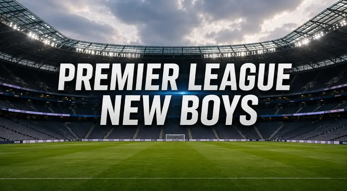Premier League New Boys