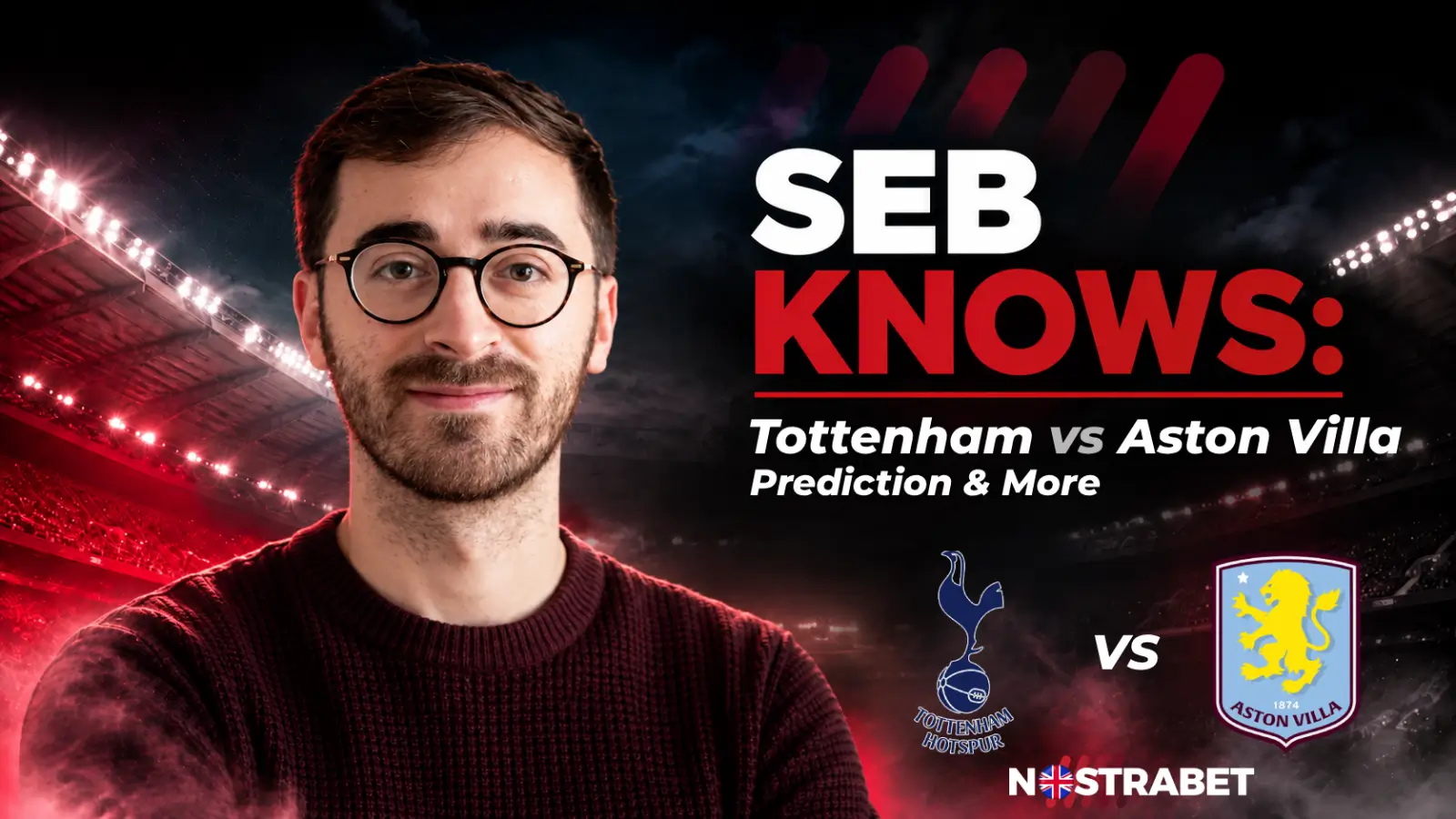 Seb Knows Tottenham vs Aston Villa