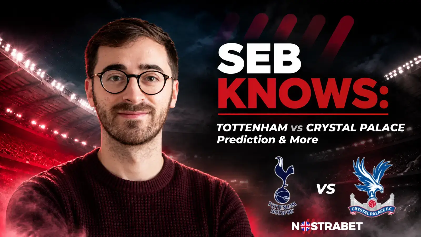 Seb Knows Tottenham vs Crystal Palace preview